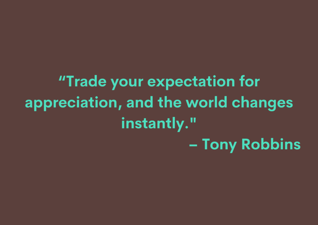 Adopting the mindset of expecting nothing and appreciating everything can build resilience and adaptability.