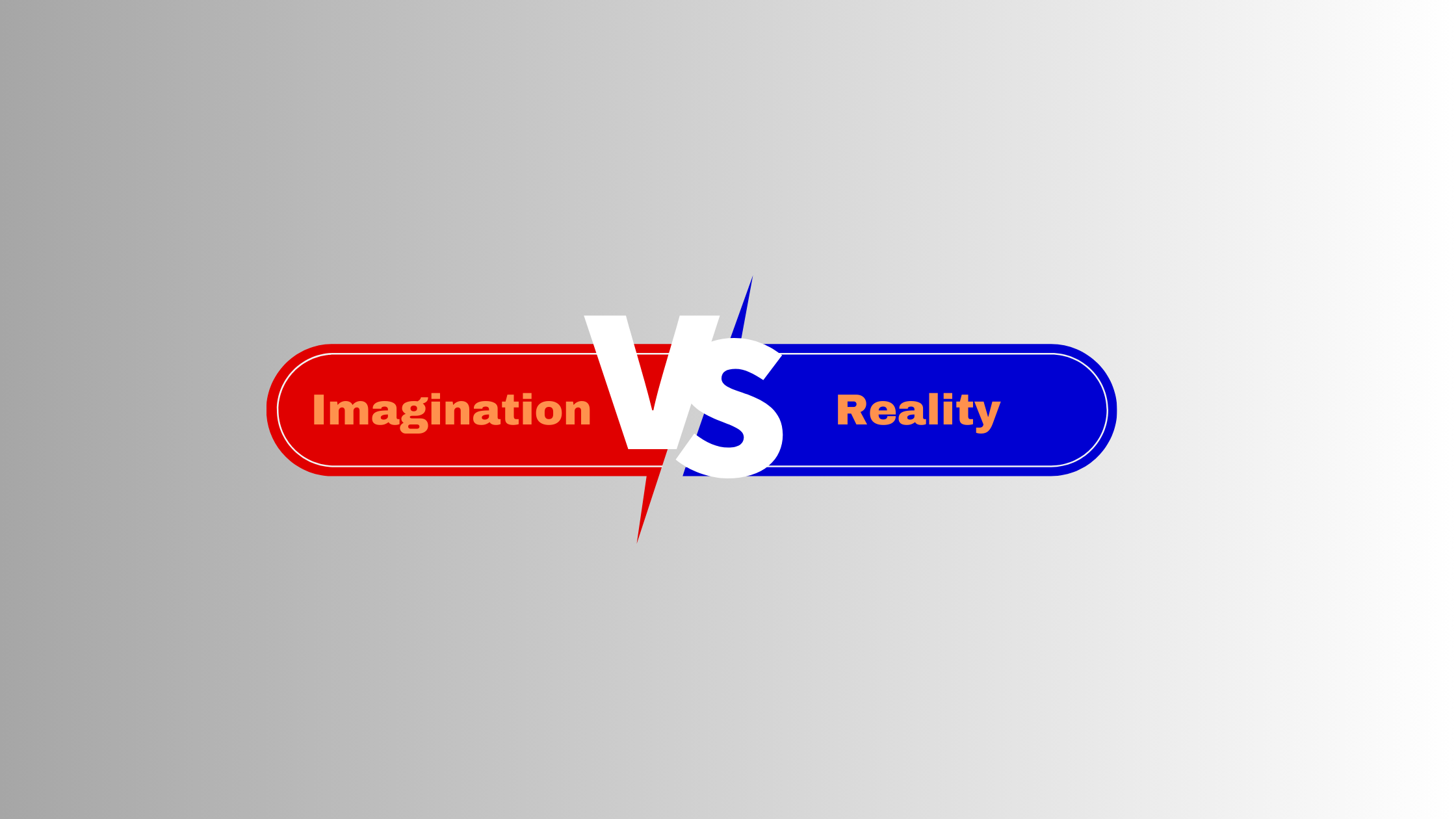 Imagination vs. Reality