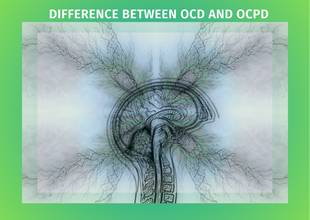 What is the difference between OCD and OCPD?