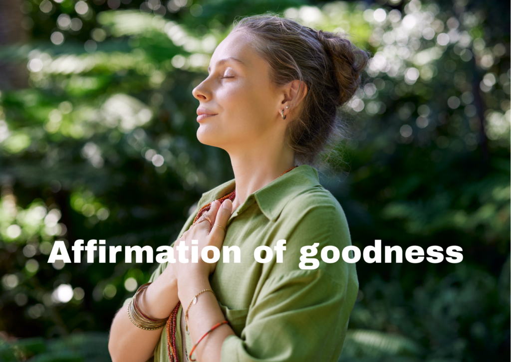 Affirmation of goodness